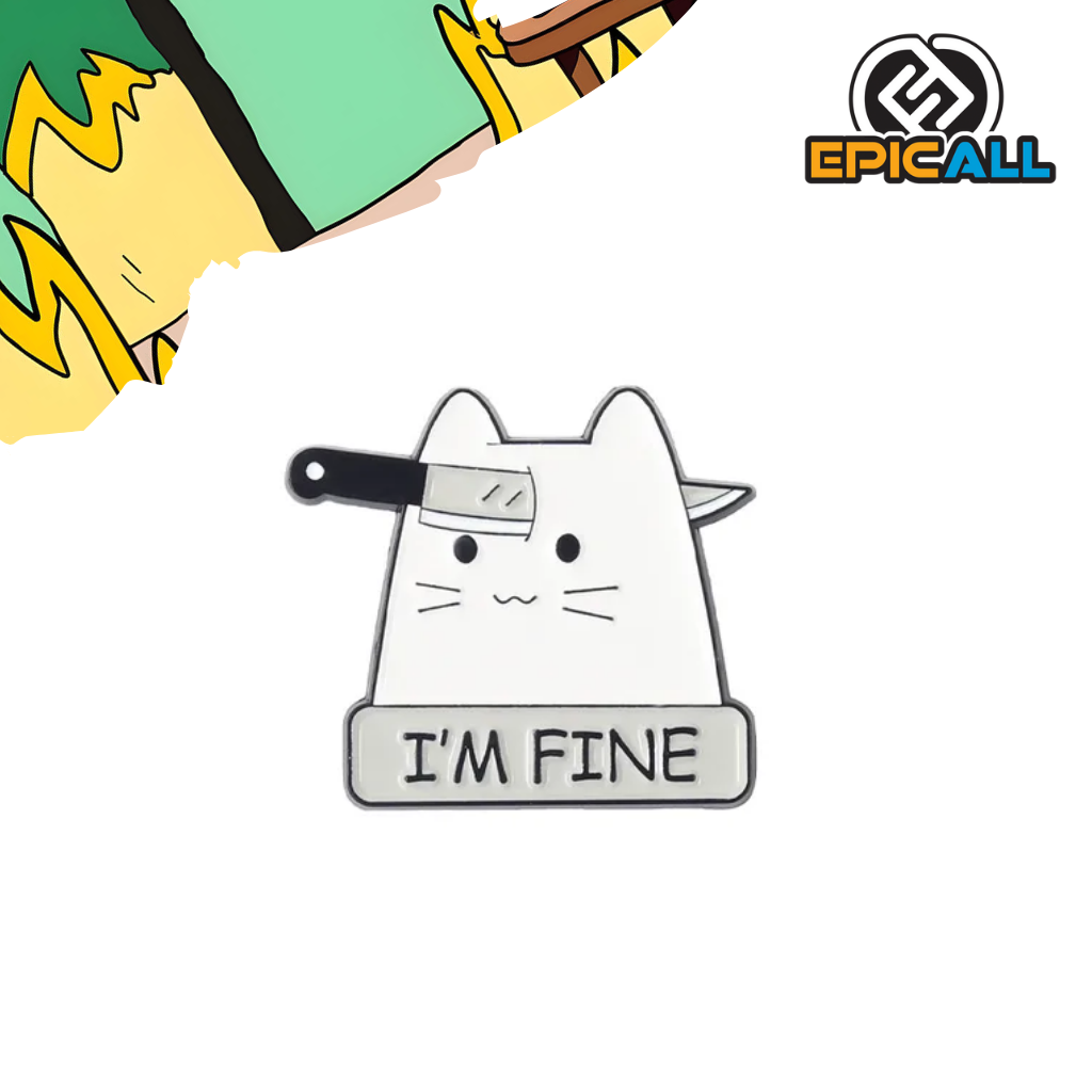 Pin metalico gato cuchillo "I'm fine" - Curiosos #155