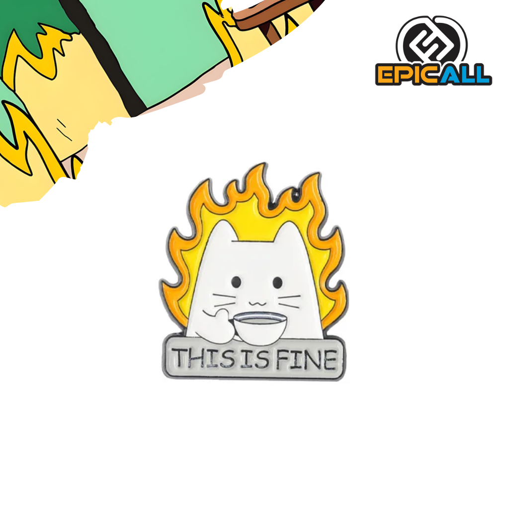 Pin metalico gato "This is fine" - Curiosos #158