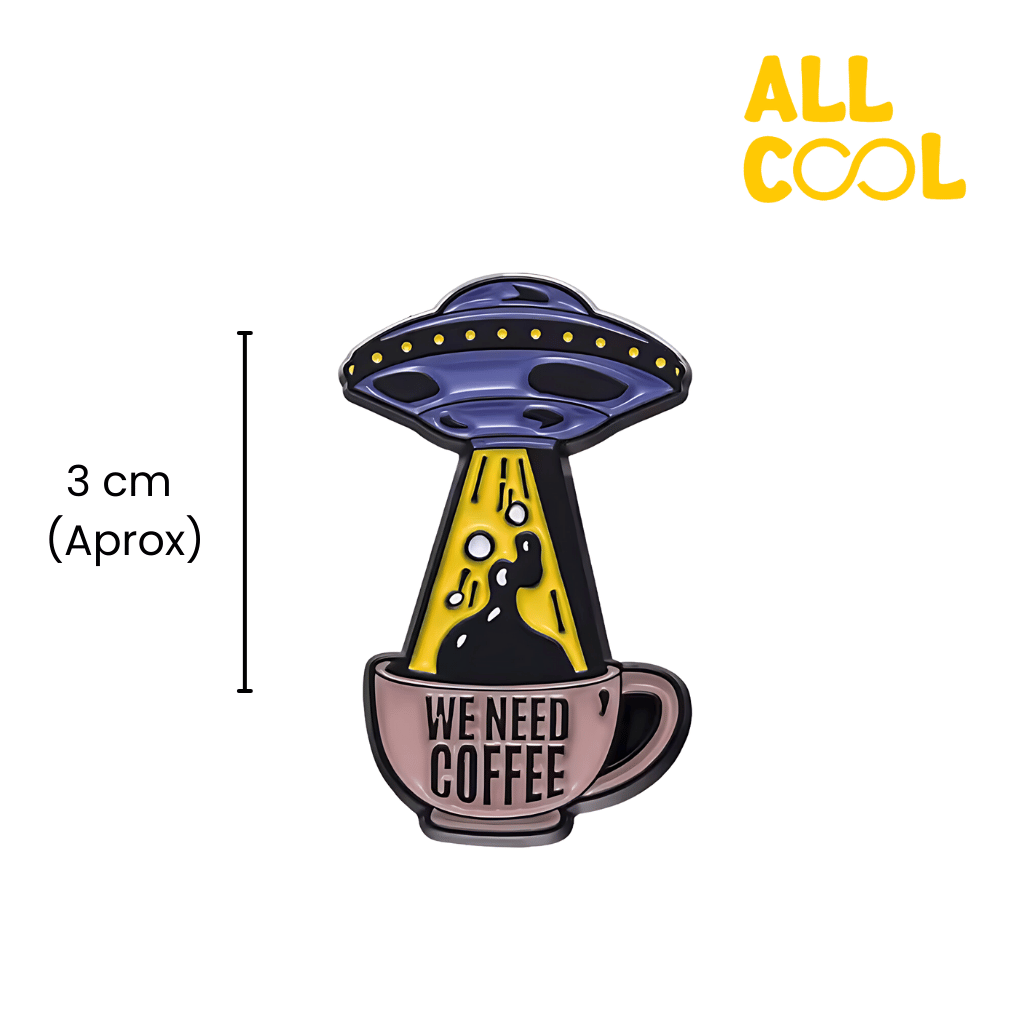 Pin Metálico Aliens "We Need Coffee - Curiosos #157